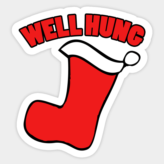 Well hung funny Christmas Shirt Sticker by bubbsnugg